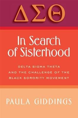 In Search of Sisterhood: Delta SIGMA Theta and the Challenge of the Black…