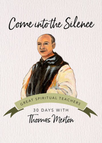 Come into the Silence (30 Days with a Great Spiritual Teacher) – GOOD