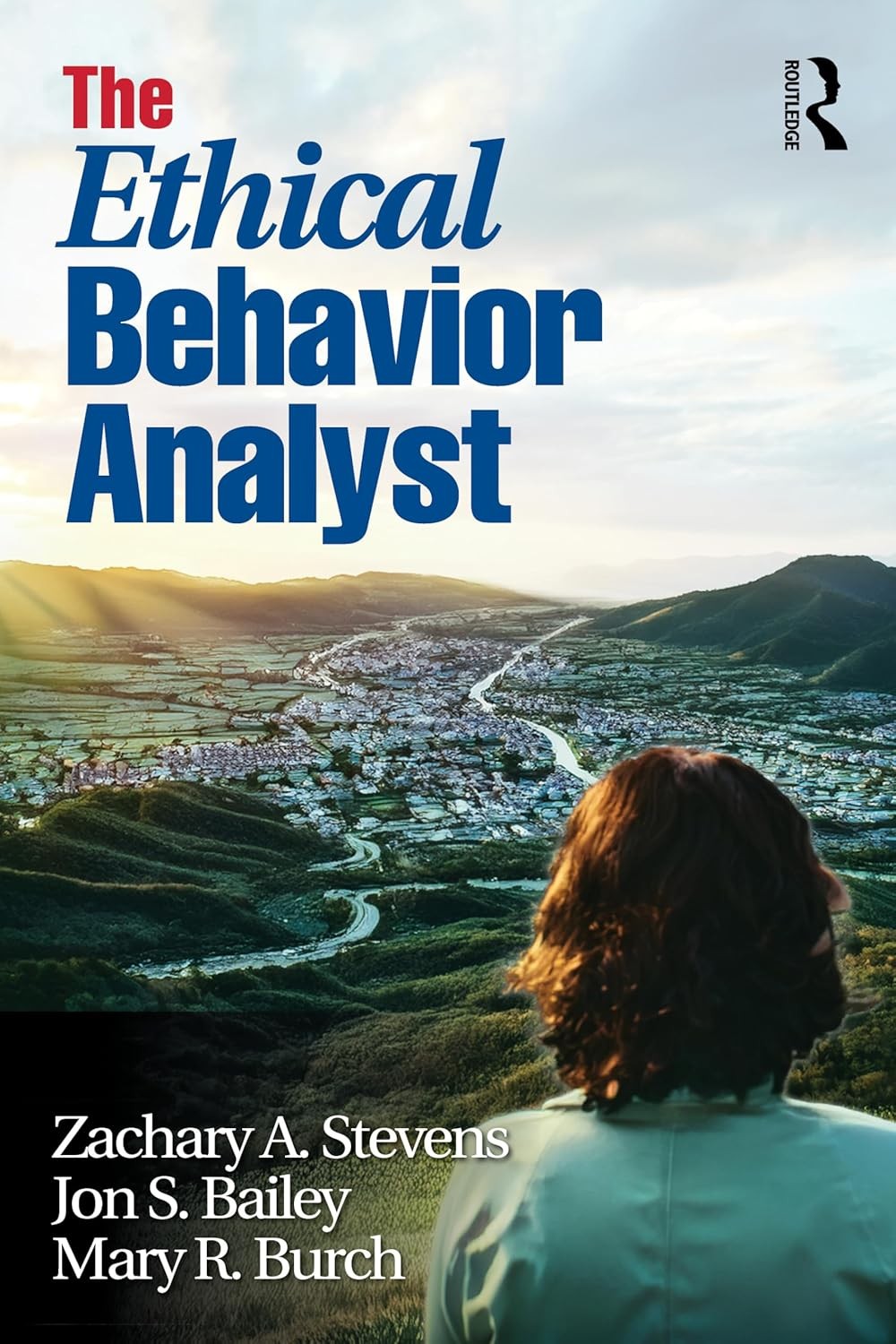 The Ethical Behavior Analyst Paperback by Zachary A Stevens