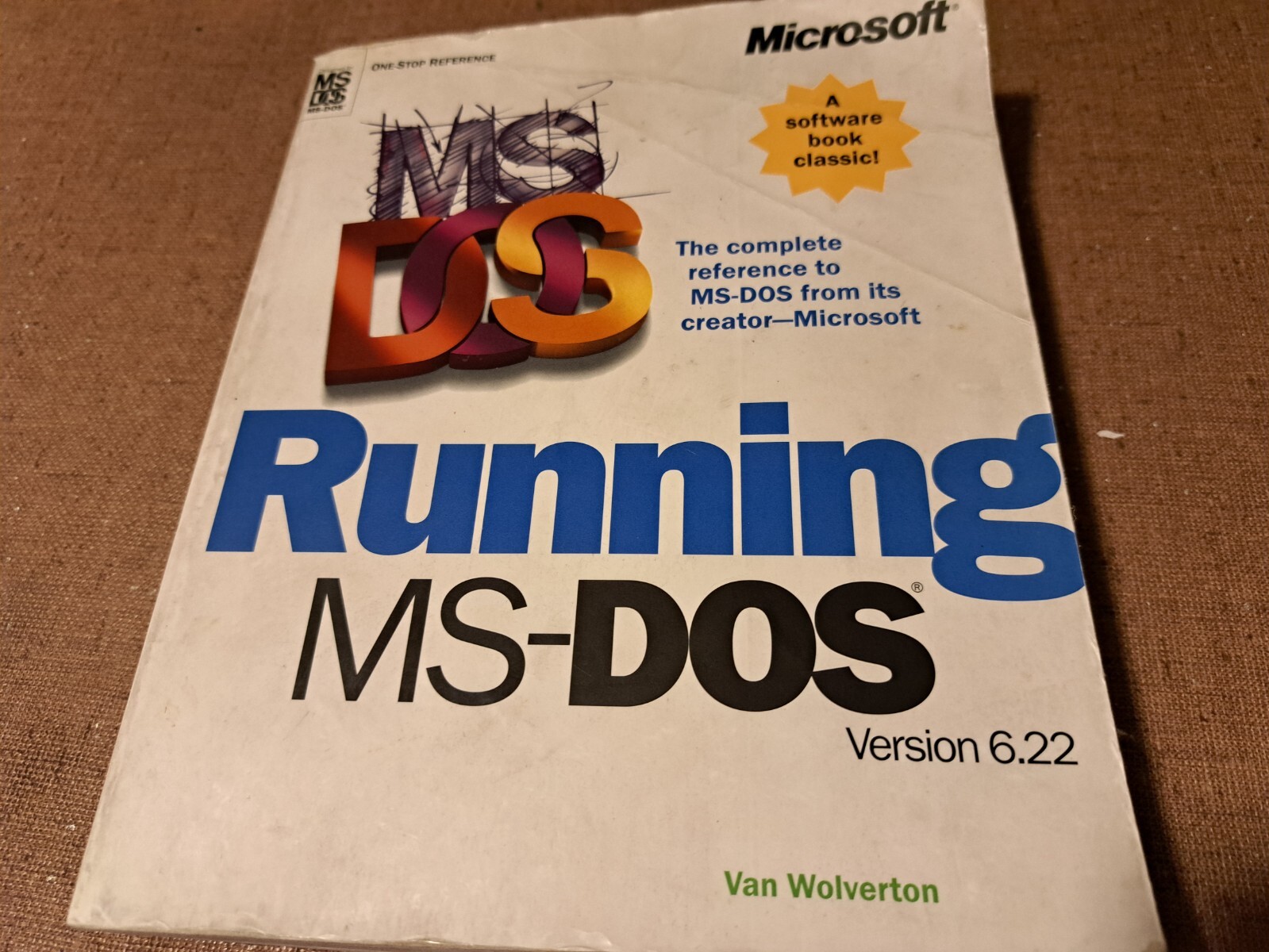 Running MS-DOS, Ver 6.22 by Van Wolverton 612+ pages