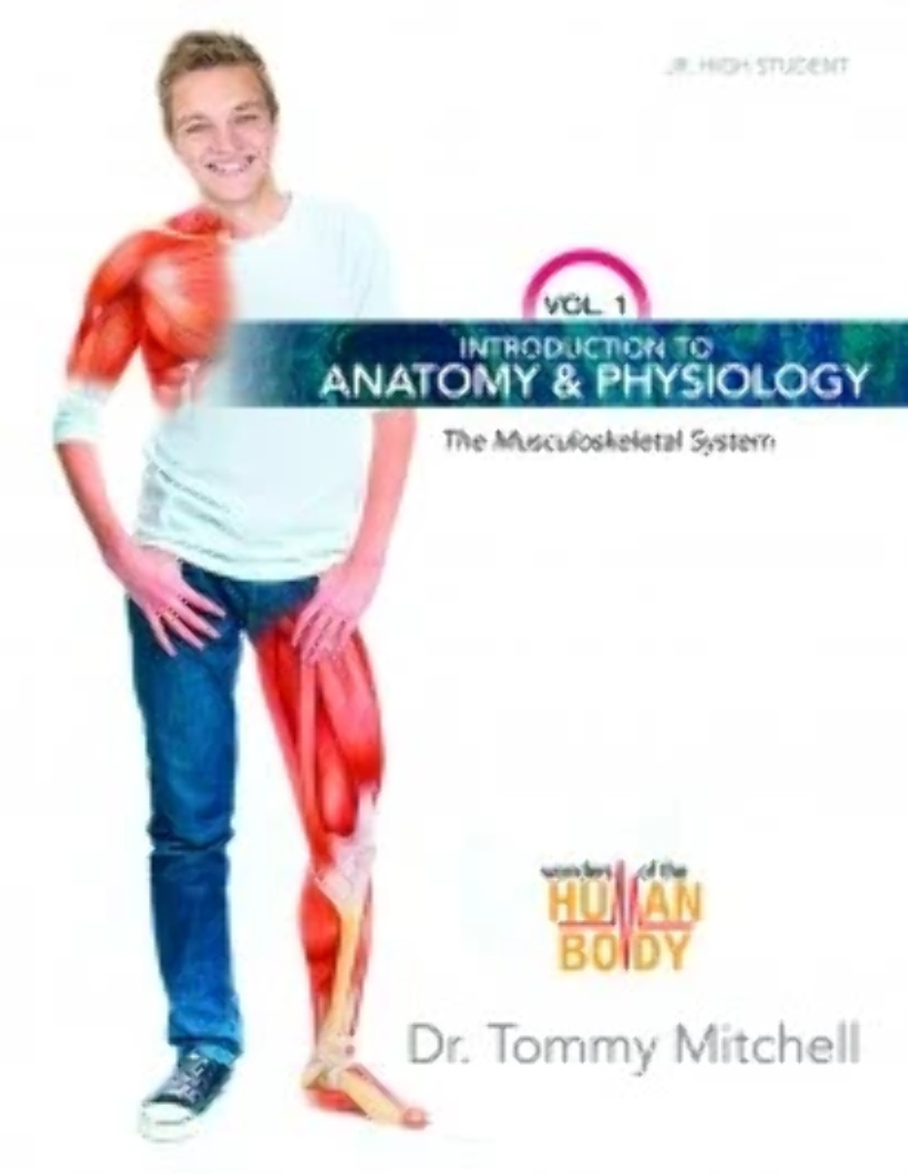 Introduction to Anatomy & Physiology: The Musculoskeletal System (Wonders of the