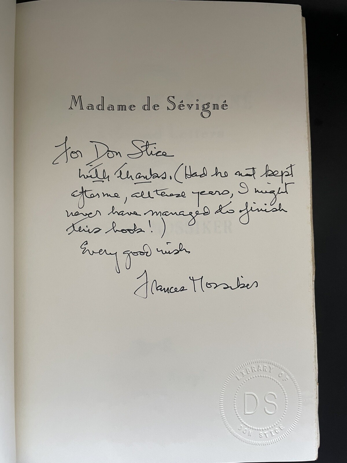 Madame de Sevigne : A Life and Letters by Frances Mossiker First Edition Signed!