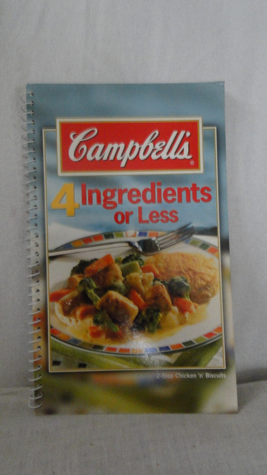 CAMPBELL’S 4 INGREDIENTS OR LESS Booklet 2004 – 98 pages