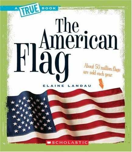 The American Flag (True Books) – Library Binding, by Landau Elaine – Acceptable