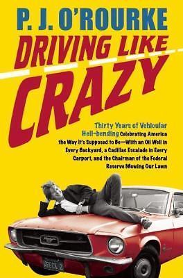 Driving Like Crazy: Thirty Years of Vehicular Hellbending, Celebrating…