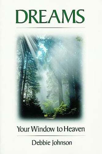 Dreams: Your Window to Heaven by Debbie Johnson: Used