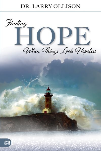 Finding Hope When Things Look Hopeless, Paperback by Ollison, Larry, Brand Ne…