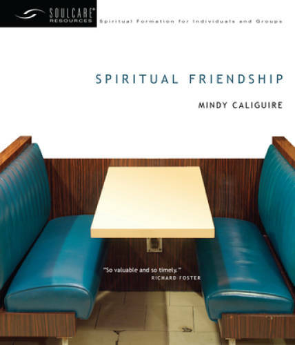 Spiritual Friendship (Soulcare Resources) – Paperback By Caliguire, Mindy – GOOD