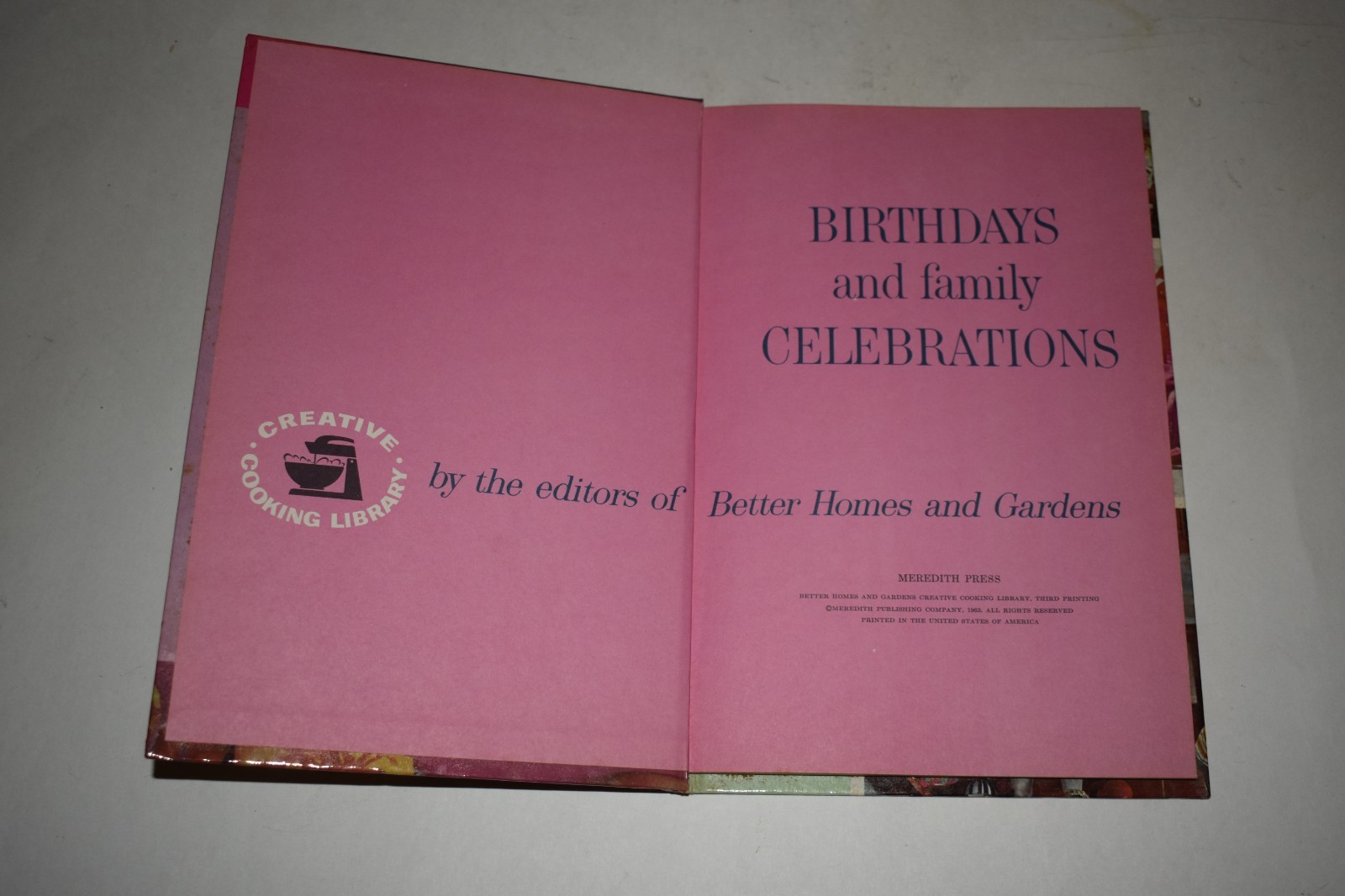 Better Homes and Gardens Birthdays and Family Celebrations Cookbook 3rd Printing