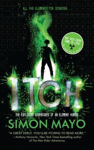 Itch: The Explosive Adventures of an Element Hunter – Hardcover – GOOD