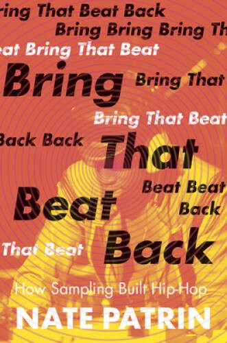 Bring That Beat Back: How Sampling Built Hip-Hop – Paperback – GOOD