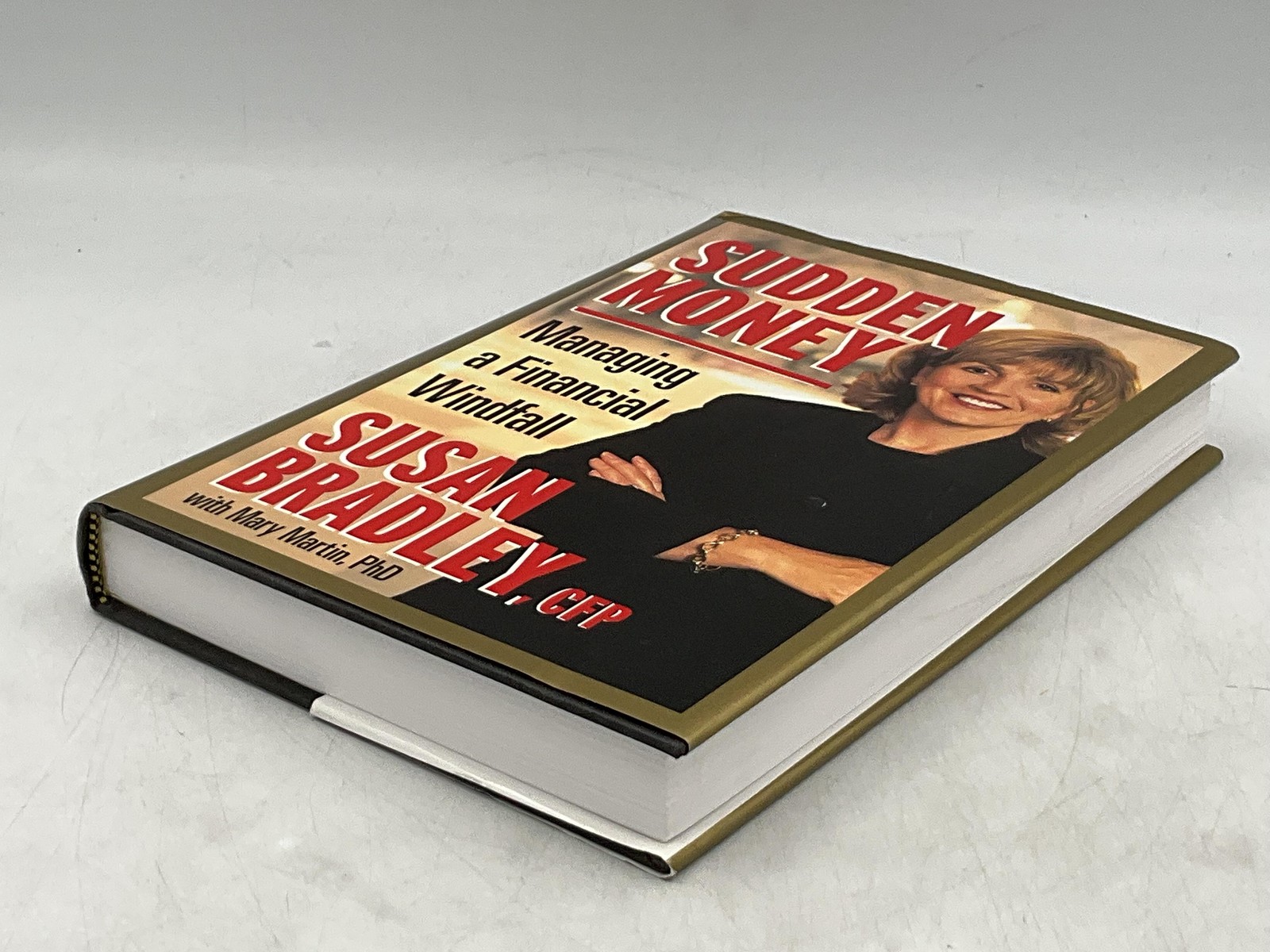 Sudden Money Managing A Financial Windfall Susan Bradley 2000 HC John Wiley
