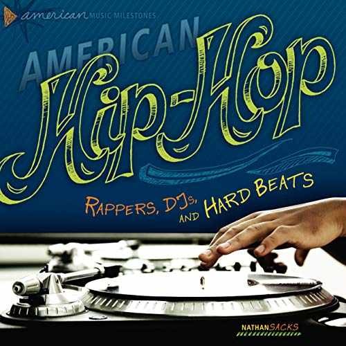 American Hip-Hop: Rappers, DJs, – Library Binding, by Sacks Nathan – Very Good