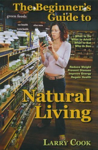 The Beginner’s Guide to Natural Living: How to Cultivate a More Natural…