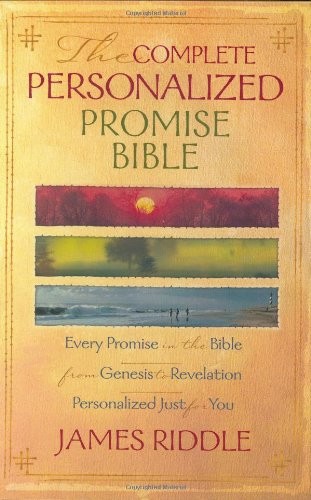 The Complete Personalized Promise Bible: Every Promise in the Bible from Gen…