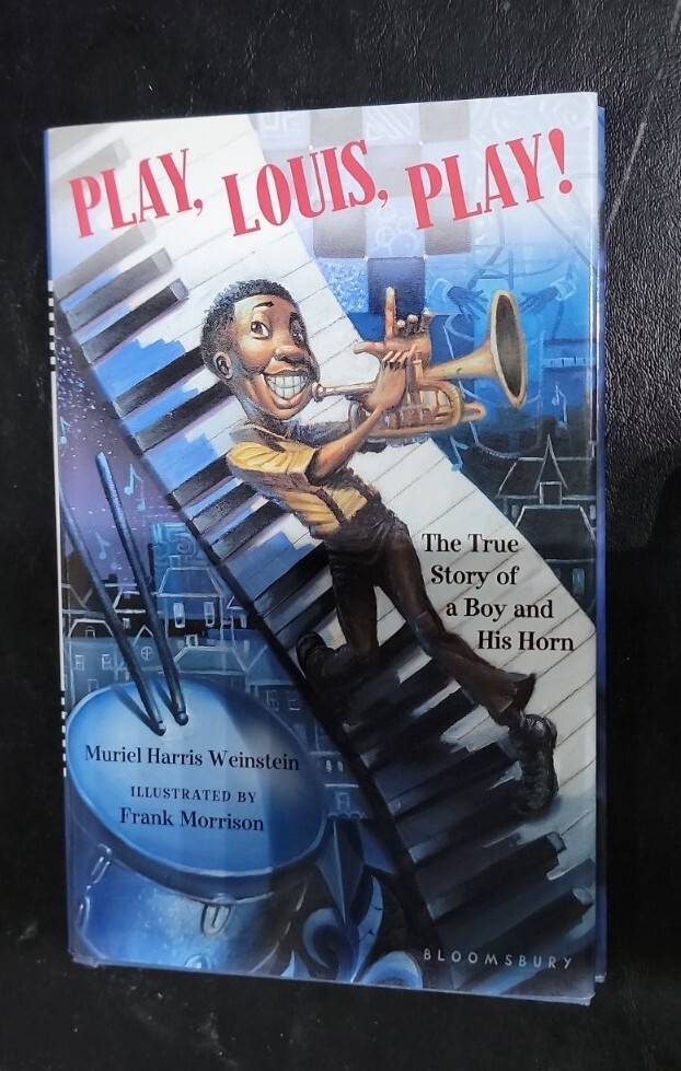 Play, Louis, Play! by Muriel Harris Weinstein HB