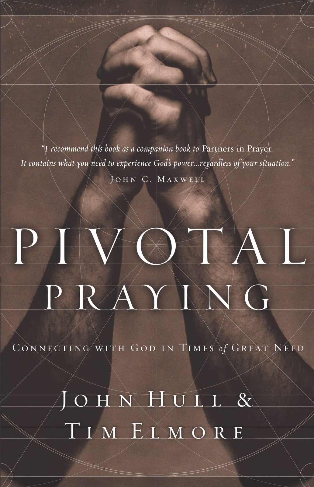 Pivotal Praying: Connecting with God in Times of Great Need – paperback Hull…