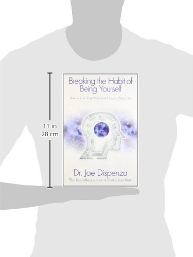 Breaking the Habit of Being Yourself : How to Lose….Joe Dispenza NEW Paperback