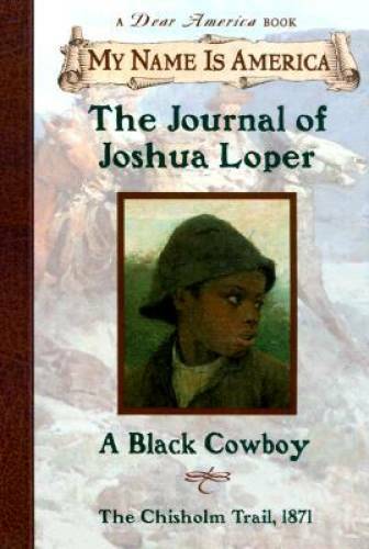 My Name Is America: The Journal Of Joshua Loper, A Black Cowboy – GOOD