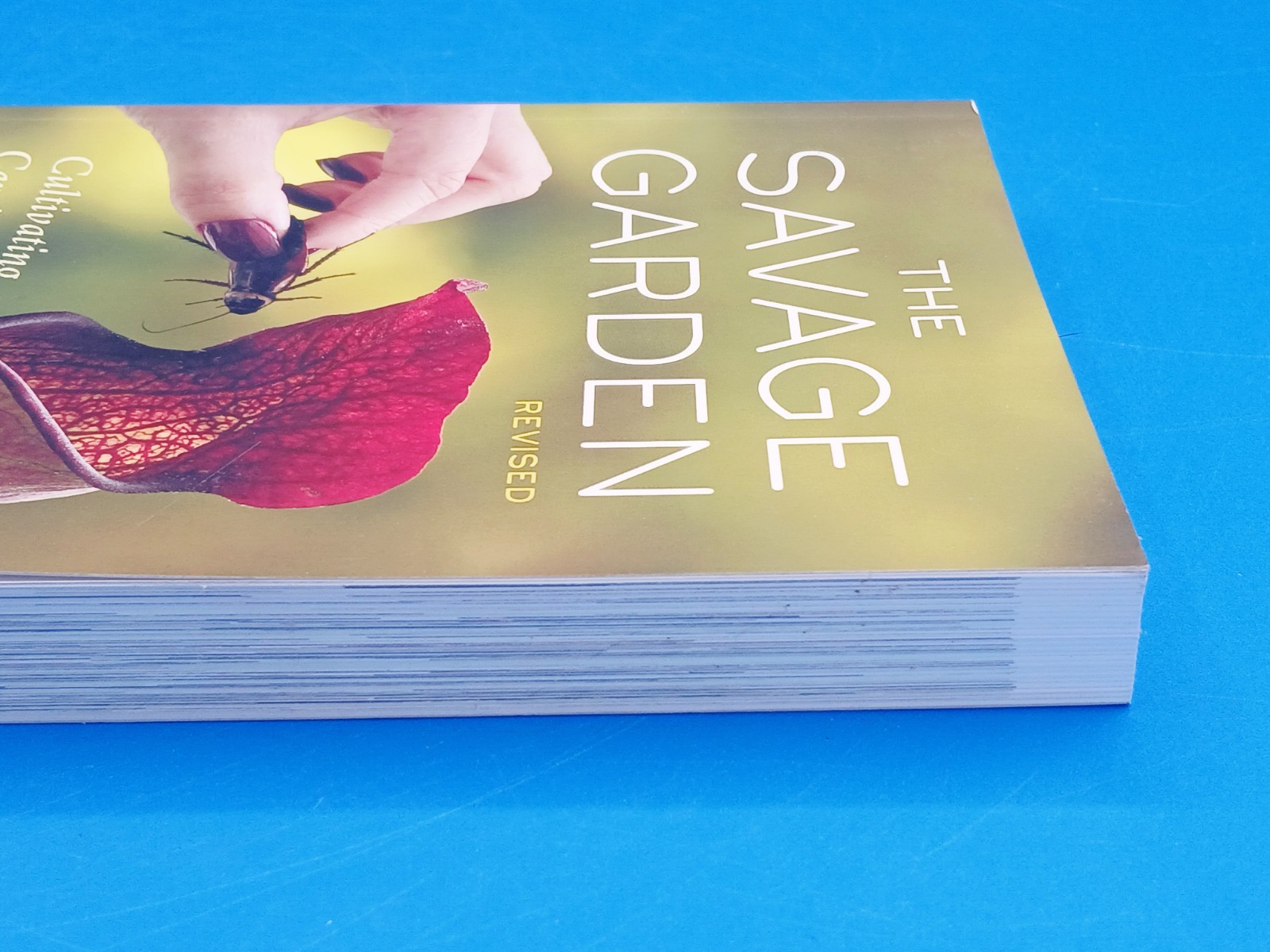 The Savage Garden, Revised: Cultivating Carnivorous Plants..