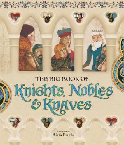 The Big Book of Knights, Nobles Knaves – Hardcover – VERY GOOD