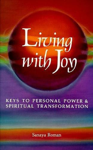 Living with Joy: Keys to Personal Power and Spiritual Transformation – GOOD