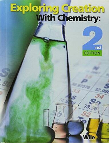 Exploring Creation With Chemistry – Hardcover By Jay L Wile – VERY GOOD