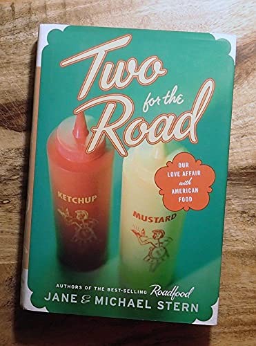 Two for the Road: Our Love Affair With American Food by Stern