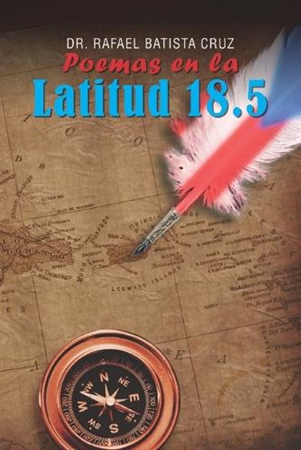 Poemas en la Latitud 18.5 by Rafael Batista Cruz (Spanish) Paperback Book