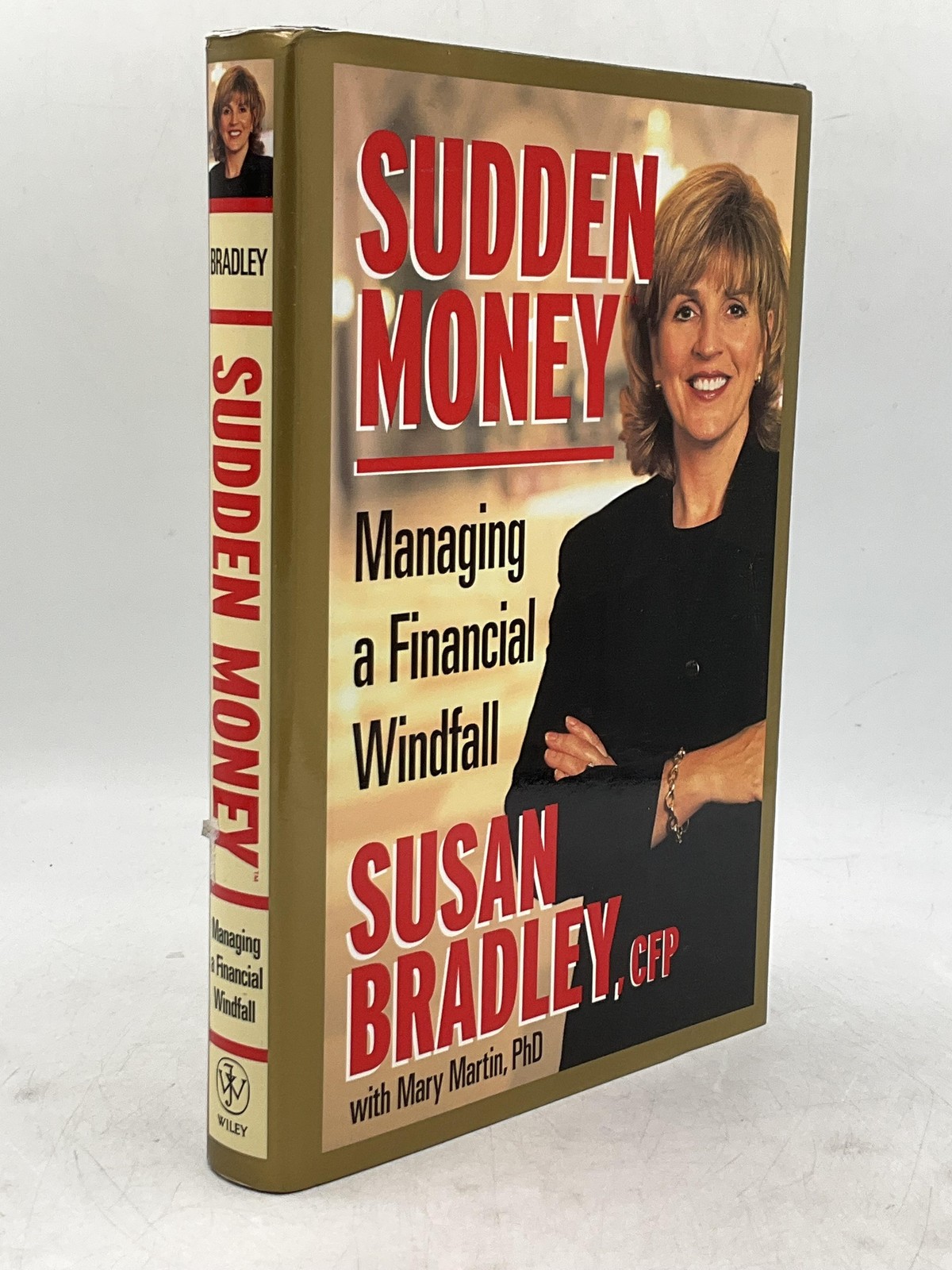 Sudden Money Managing A Financial Windfall Susan Bradley 2000 HC John Wiley