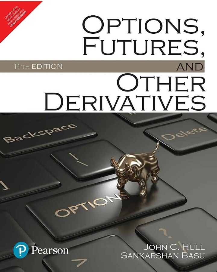 Options, Futures, and Other Derivatives 11e by John Hull INTERNATIONAL EDITION