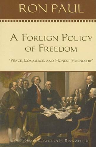 A Foreign Policy of Freedom: Peace, Commerce, and Honest Friendship – GOOD
