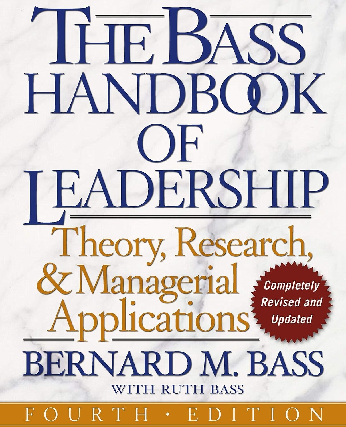 The Bass Handbook of Leadership – Bernard & Ruth Bass (4th Ed Hardcover, 2009)