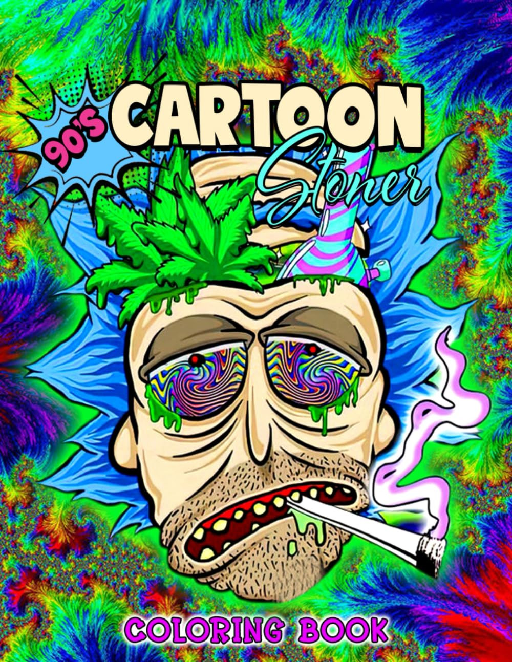 Stoner Coloring Book: Trippy Psychedelic Stoner 420 Coloring Pages for Adults wi