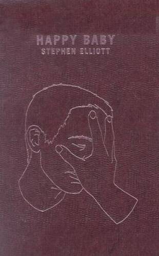 Happy Baby – Hardcover By Elliott, Stephen – VERY GOOD