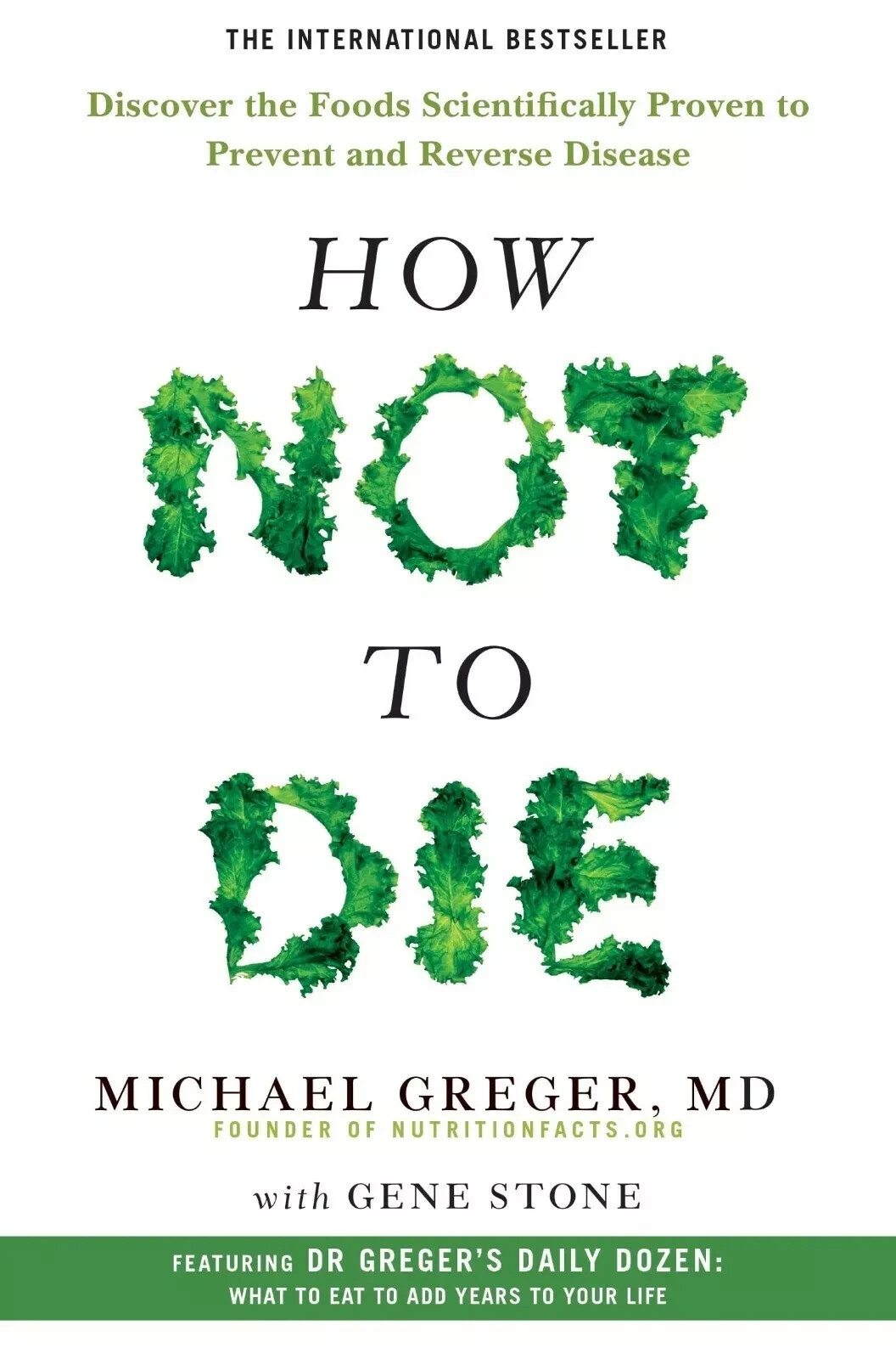 New: How Not to Die Discover the Foods Scientifically By Greger
