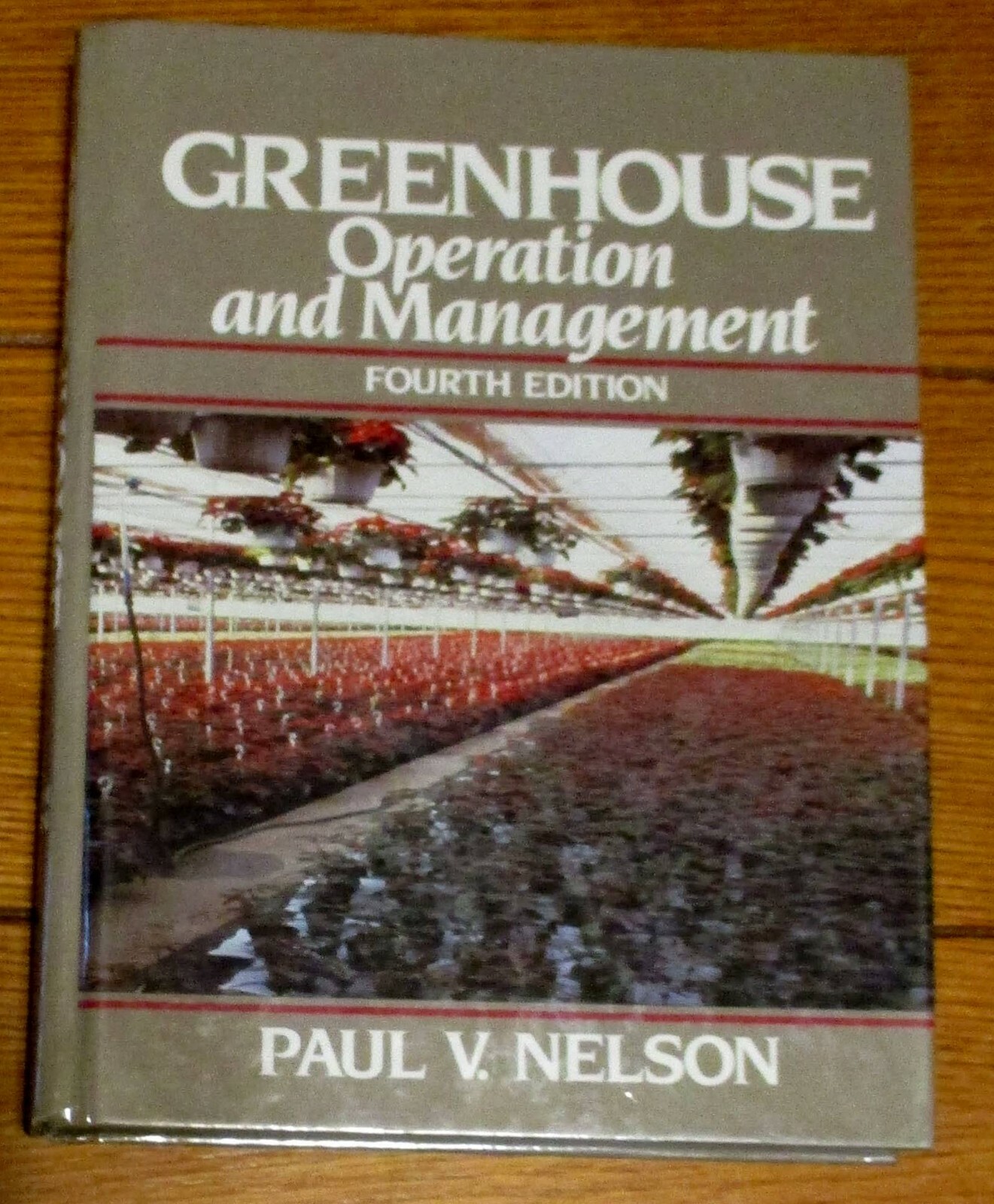 Greenhouse Operation and Management Fourth Edition 1991 H/C 612 Pages