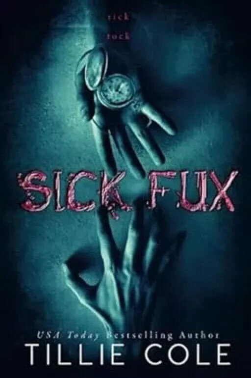 Sick Fux (Paperback) by Tillie Cole A Novel Brand new