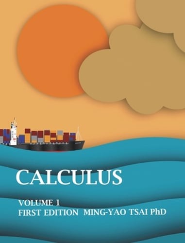 Calculus: Volume1 by Ming-Yao Tsai: New