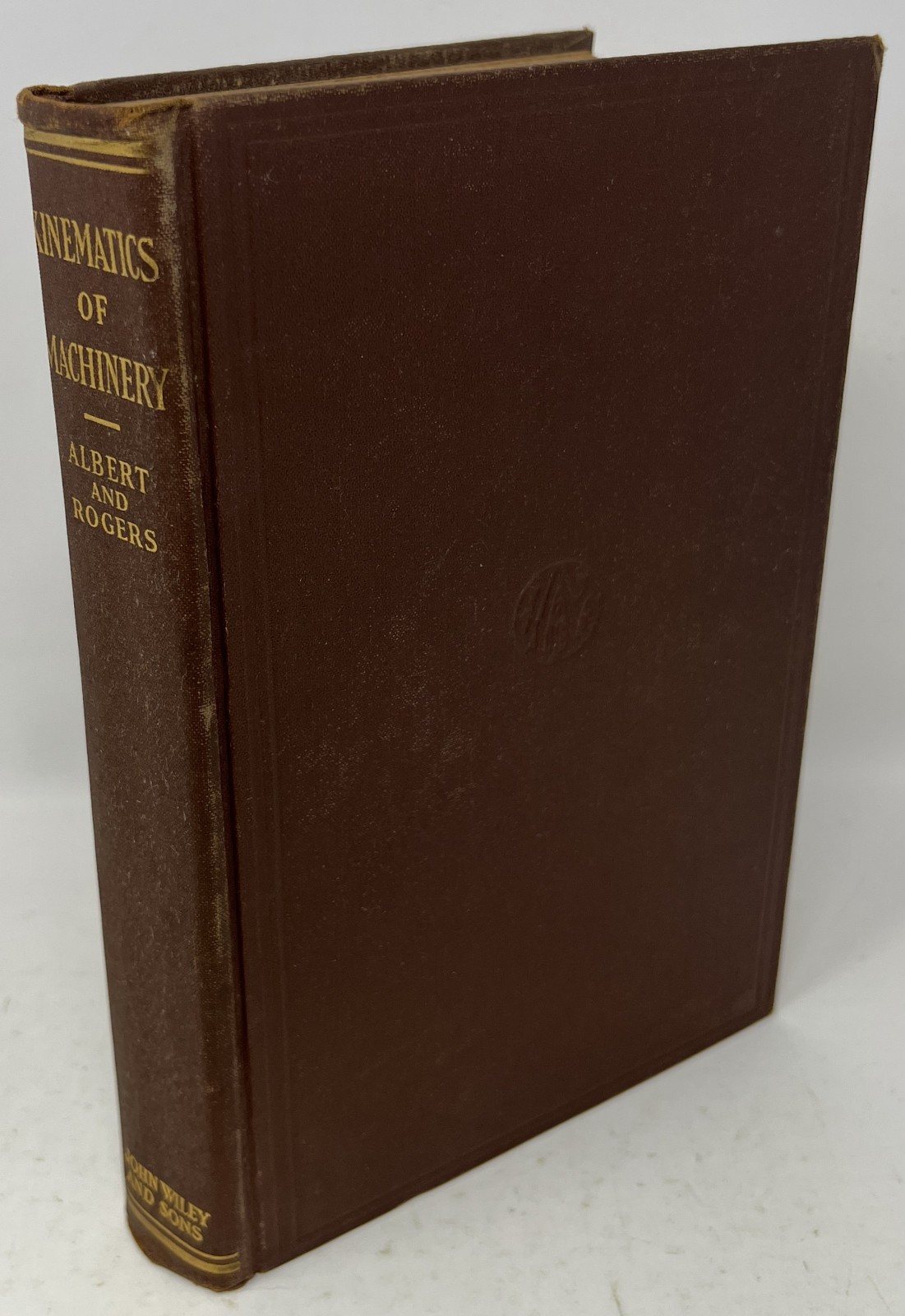 VTG Kinematics of Machinery by C. D. Albert & F. S. Rogers – 1938 HC John Wiley