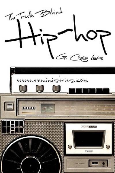 The Truth Behind Hip Hop – Paperback By Lewis, G. Craige – VERY GOOD
