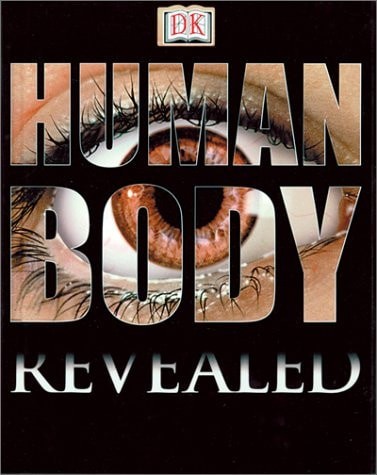 Human Body (DK Revealed) by Davidson, Sue,Morgan, Ben, Very Good Book