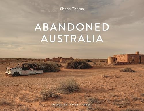 Abandoned Australia (Jonglez P – VERY GOOD