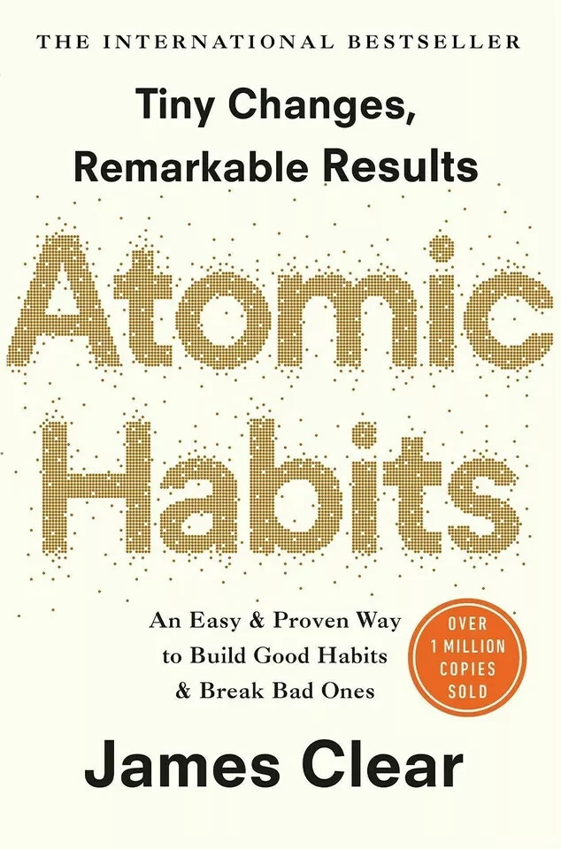 *Atomic Habits* by James Clear Build Good Habits & Break Bad Ones (Paperback).