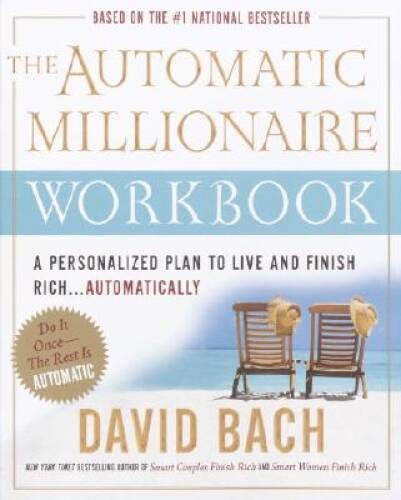The Automatic Millionaire Workbook: A Personalized Plan to Live and Finis – GOOD