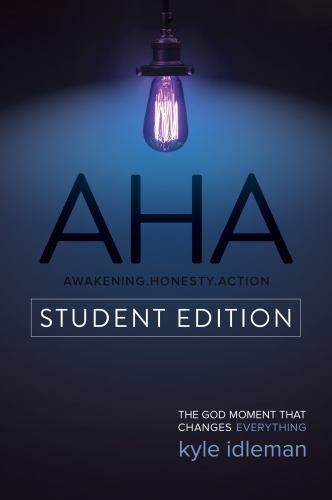 AHA Student Edition: The God Moment That Changes Everything – Idleman, Kyle; Jon