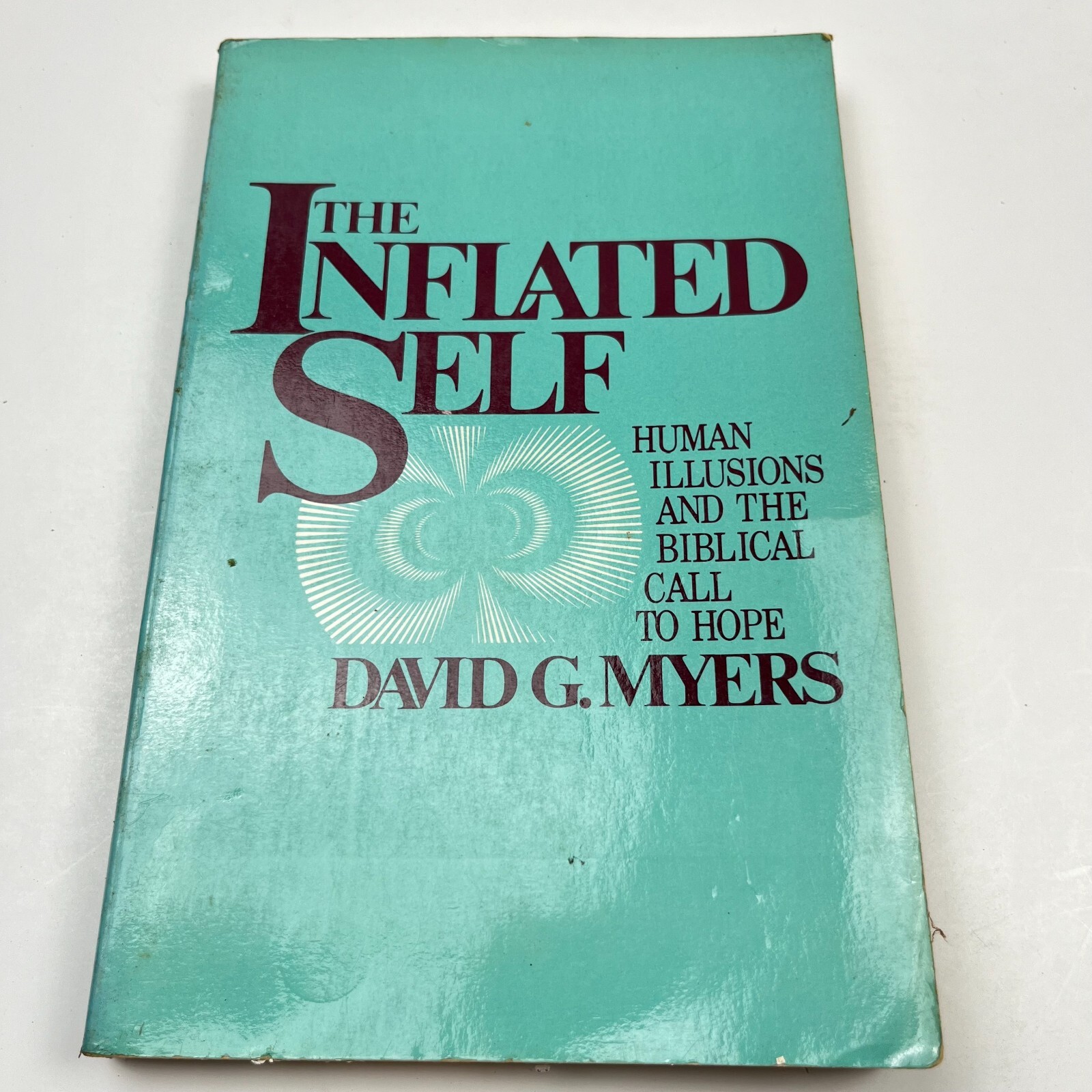 Inflated Self : Human Illusions and the Biblical Call to Hope David G. Myers PB