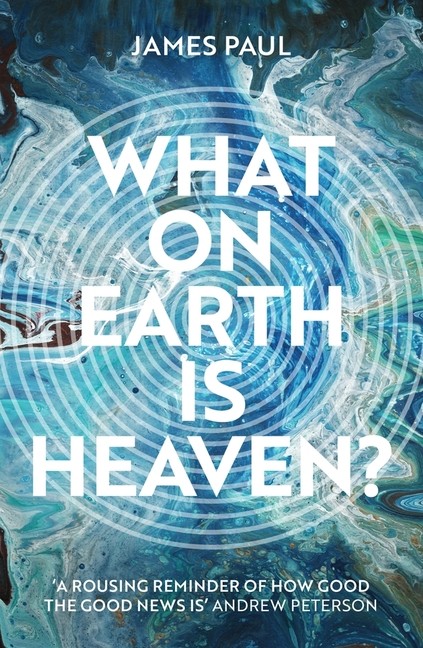 What On Earth Is Heaven?