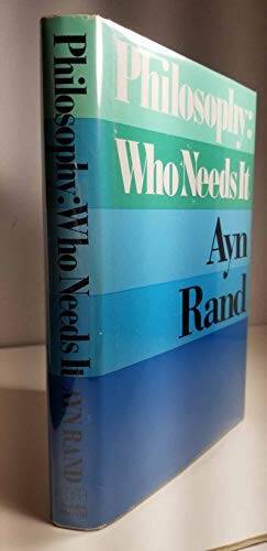 Philosophy: Who Needs It – Hardcover By Ayn Rand – GOOD