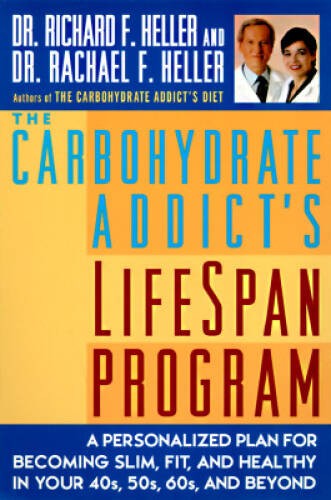 The Carbohydrate Addict’s Lifespan Program: Personalized Plan for bcmg Sl – GOOD